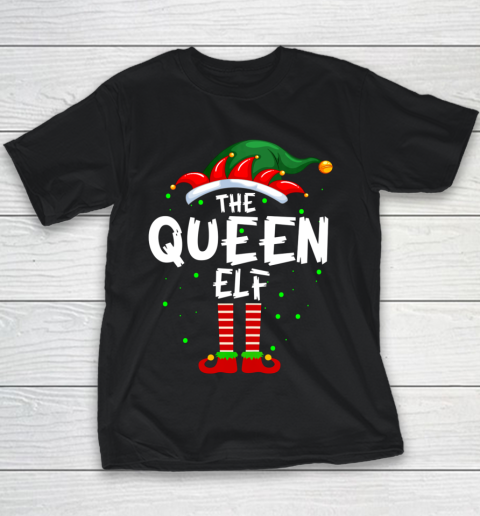 Womens The Queen Elf Family Matching Group Funny Christmas Pajama Youth T-Shirt