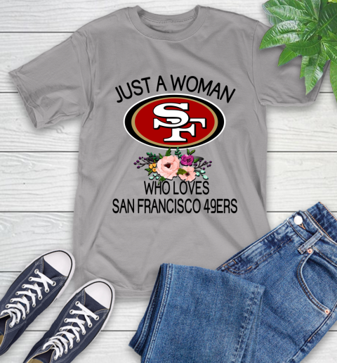 NFL Just A Woman Who Loves San Francisco 49ers Football Sports T-Shirt 4