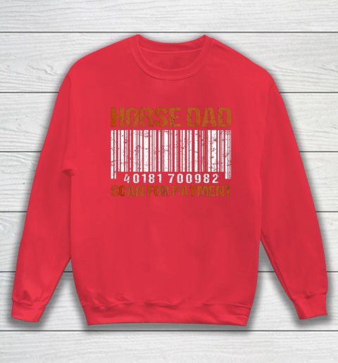 Horse Dad Scan For Payment Sweatshirt 7