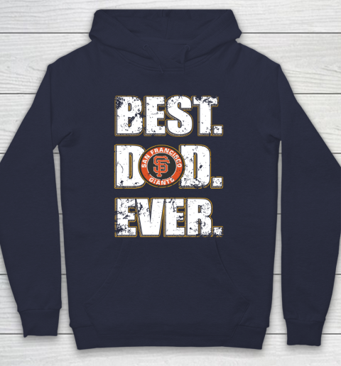 MLB San Francisco Giants Baseball Best Dad Ever Family Shirt Hoodie 2