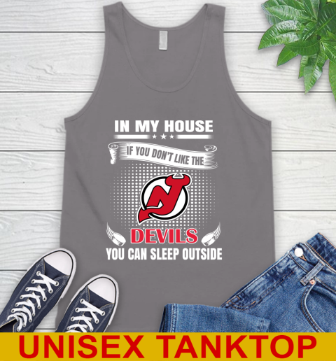 New Jersey Devils NHL Hockey In My House If You Don't Like The Devils You Can Sleep Outside Shirt Tank Top 6