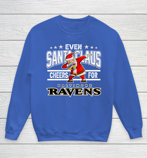 Baltimore Ravens Even Santa Claus Cheers For Christmas NFL Youth Sweatshirt 6