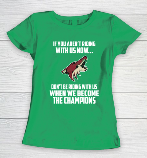 NHL Arizona Coyotes Hockey We Become The Champions Women's T-Shirt 5