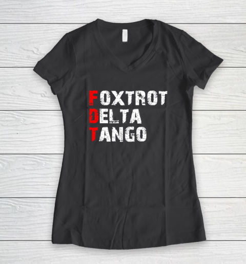 Foxtrots Delta Tangos Funny Women's V-Neck T-Shirt 4