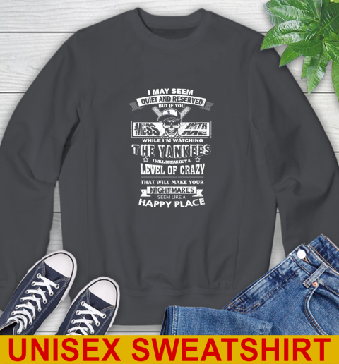 New York Yankees MLB Baseball If You Mess With Me While I'm Watching My Team Sweatshirt 7