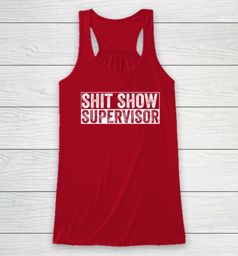 Cool Shit Show Supervisor Hilarious Vintage For Adults Racerback Tank - Image 4
