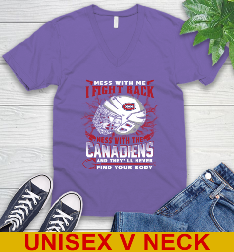 NHL Hockey Montreal Canadiens Mess With Me I Fight Back Mess With My Team And They'll Never Find Your Body Shirt V-Neck T-Shirt 8
