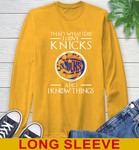 New York Knicks NBA Basketball That's What I Do I Love My Team And I Know Things Game Of Thrones 56