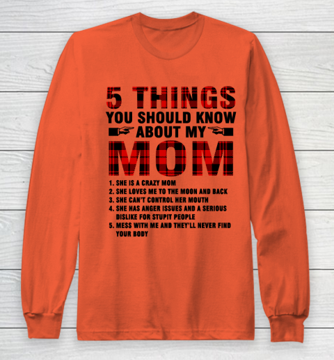 Mother's Day Funny Gift Ideas Apparel  5 Things You Should Know About My Mom T Shirt Long Sleeve T-Shirt 3