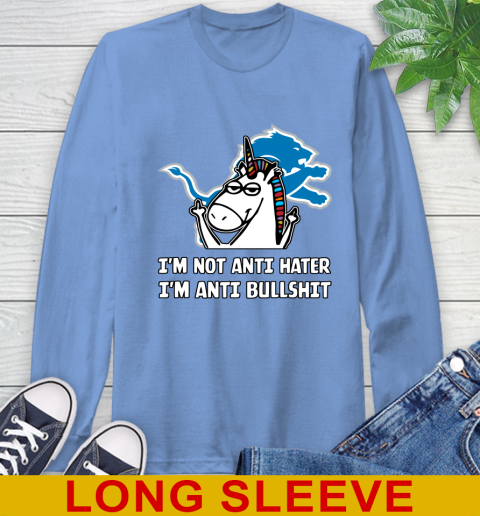 Detroit Lions NFL Football Unicorn I'm Not Anti Hater I'm Anti Bullshit Long Sleeve T-Shirt 11