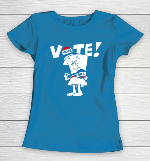 Vote With Bill Women's T-Shirt 6