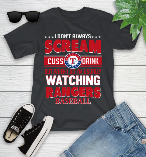 Texas Rangers MLB I Scream Cuss Drink When I'm Watching My Team Youth T-Shirt