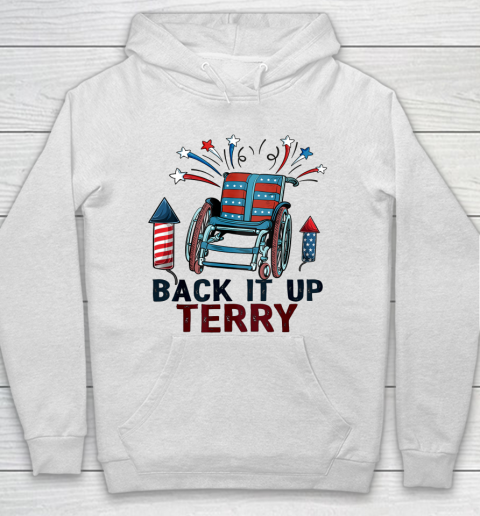 Back It Up Terry Put It In Reverse Funny 4th Of July Us Flag Shirt Hoodie