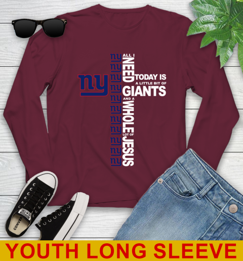 NFL All I Need Today Is A Little Bit Of New York Giants Cross Shirt Youth Long Sleeve 6