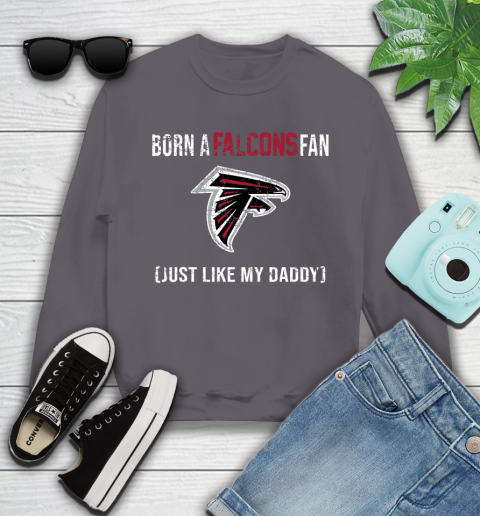 NFL Atlanta Falcons Football Loyal Fan Just Like My Daddy Shirt Youth Sweatshirt 4