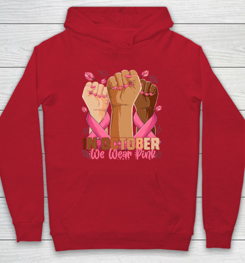 In October We Wear Pink Breast Cancer Awareness Month Hoodie 6