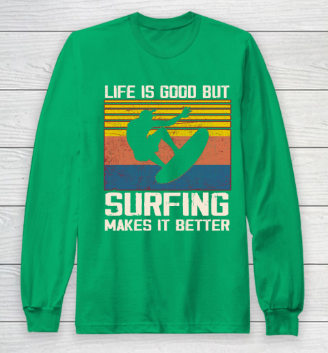 Life is good but Surfing makes it better Long Sleeve T-Shirt 4