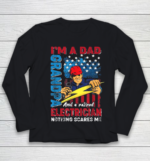 Im Dad Grandpa Retired Electrician Proud Youth Long Sleeve