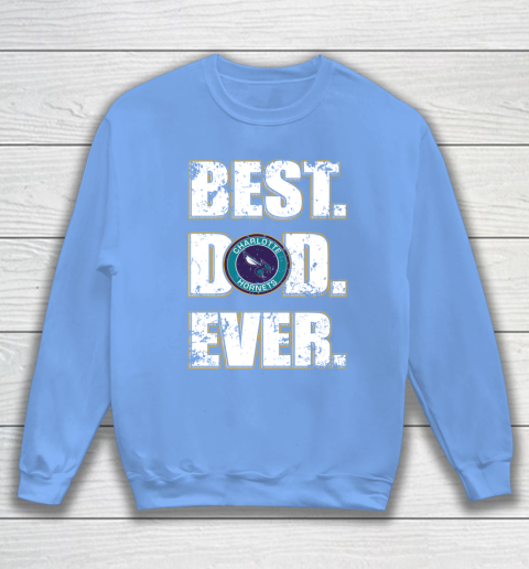 NBA Charlotte Hornets Basketball Best Dad Ever Family Shirt Sweatshirt 8