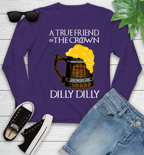 NBA Sacramento Kings A True Friend Of The Crown Game Of Thrones Beer Dilly Dilly Basketball Youth Long Sleeve 4