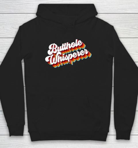 Butthole Whisperer Hoodie