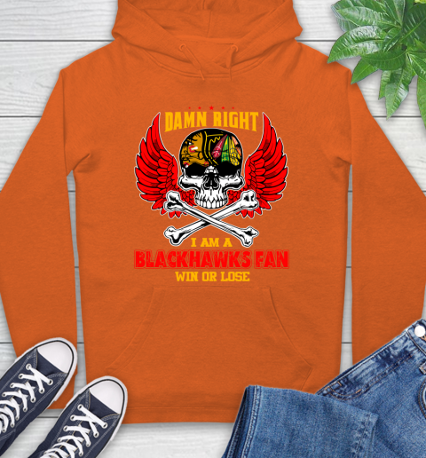 NHL Damn Right I Am A Chicago Blackhawks Win Or Lose Skull Hockey Sports Hoodie 4