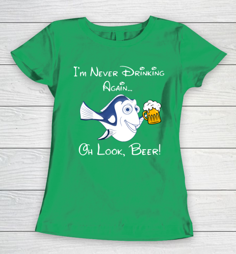 Beer Lover Funny Shirt Dory Fish I'm Never Drinking Again Oh Look Beer Women's T-Shirt 5