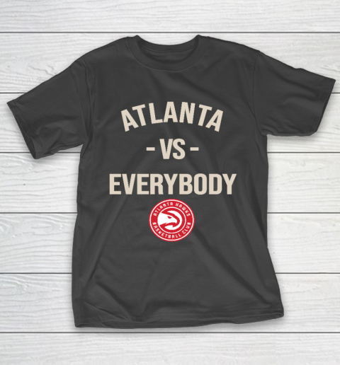Atlanta Hawks Vs Everybody T-Shirt