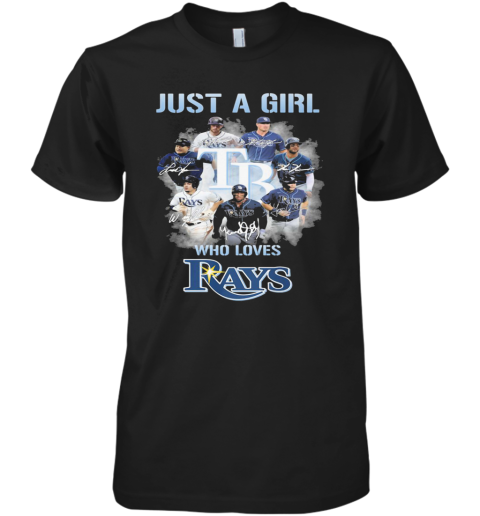 Just A Girl Who Loves Tampa Bay Rays Signatures Premium Men's T-Shirt