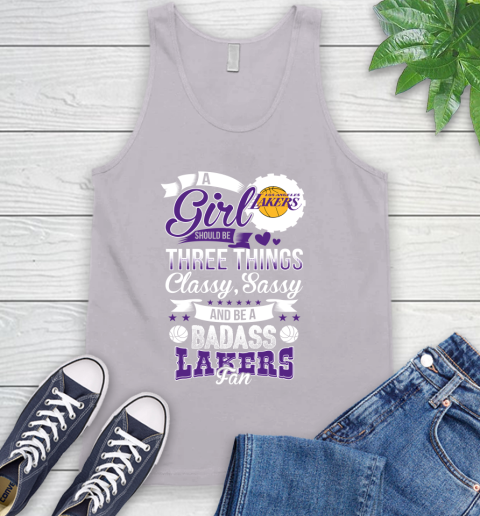 Los Angeles Lakers NBA A Girl Should Be Three Things Classy Sassy And A Be Badass Fan Tank Top 3