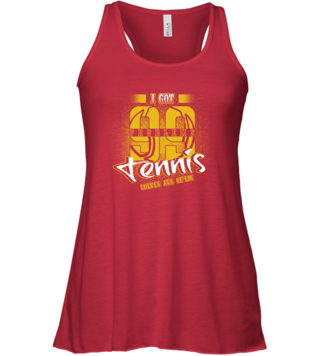 I Got 99 Problems TENNIS Solves All Of'em Racerback Tank 4 I Got 99 Problems TENNIS Solves All Of'em Racerback Tank - Image 4