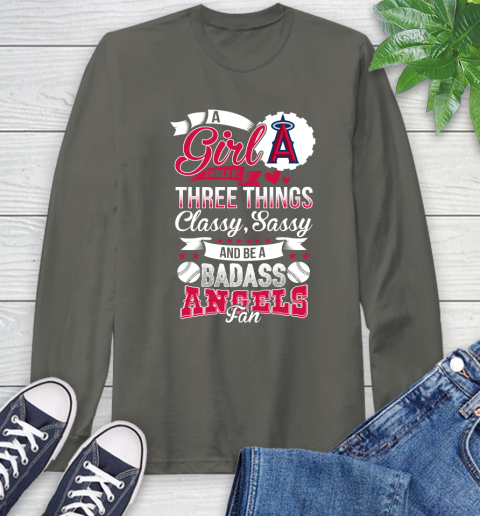 Los Angeles Angels MLB Baseball A Girl Should Be Three Things Classy Sassy And A Be Badass Fan Long Sleeve T-Shirt 9