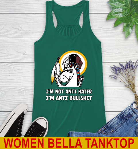 Washington Redskins NFL Football Unicorn I'm Not Anti Hater I'm Anti Bullshit Racerback Tank 7
