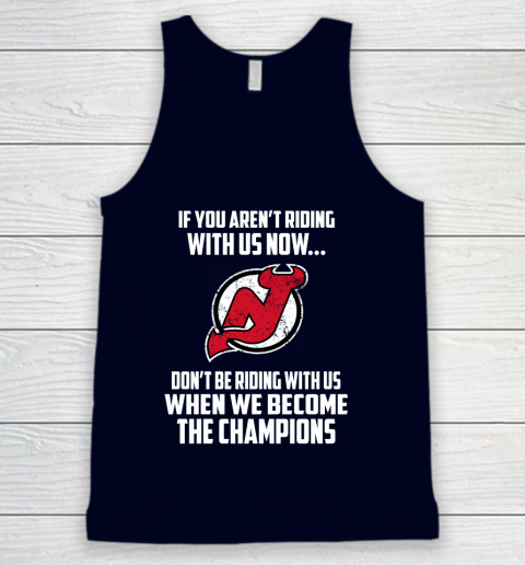 NHL New Jersey Devils Hockey We Become The Champions Tank Top 2