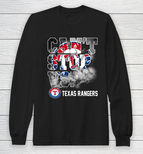MLB Texas Rangers Baseball Can't Stop Vs Rangers Long Sleeve T-Shirt