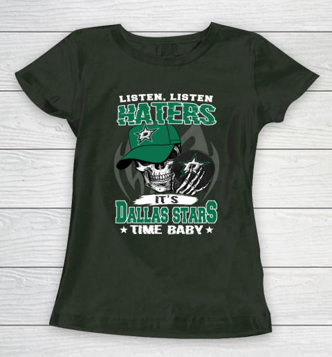 Listen Haters It is STARS Time Baby NHL Women's T-Shirt 4