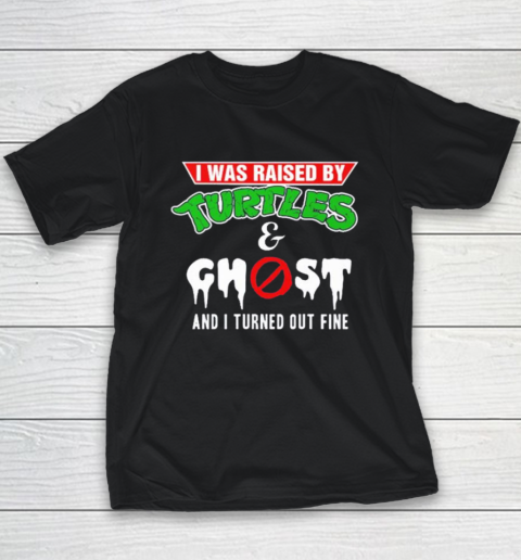 I Was Raised By Turtles And Ghost Youth T-Shirt