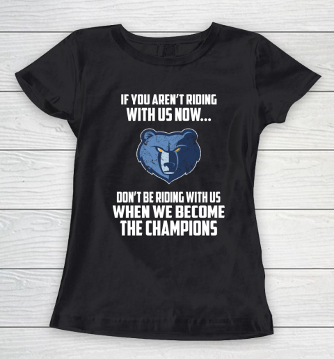 NBA Memphis Grizzlies Basketball We Become The Champions Women's T-Shirt