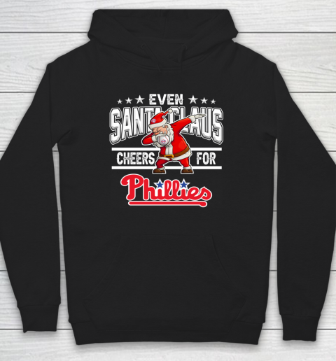 Philadelphia Phillies Even Santa Claus Cheers For Christmas MLB Hoodie