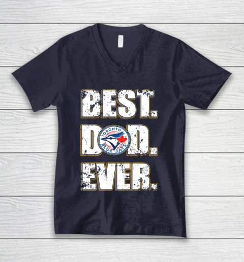 MLB Toronto Blue Jays Baseball Best Dad Ever Family Shirt V-Neck T-Shirt 2