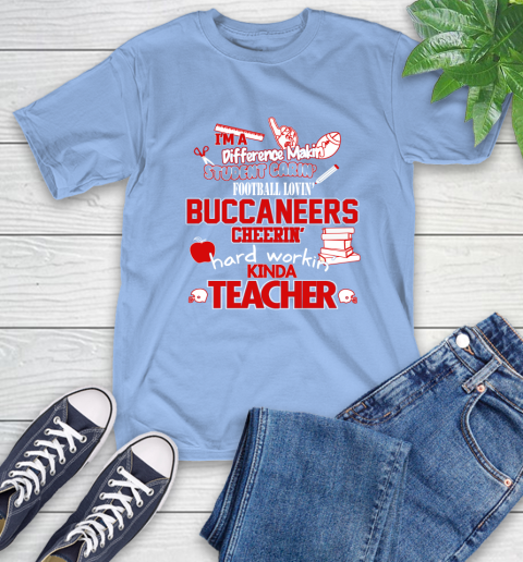 Tampa Bay Buccaneers NFL I'm A Difference Making Student Caring Football Loving Kinda Teacher T-Shirt 12
