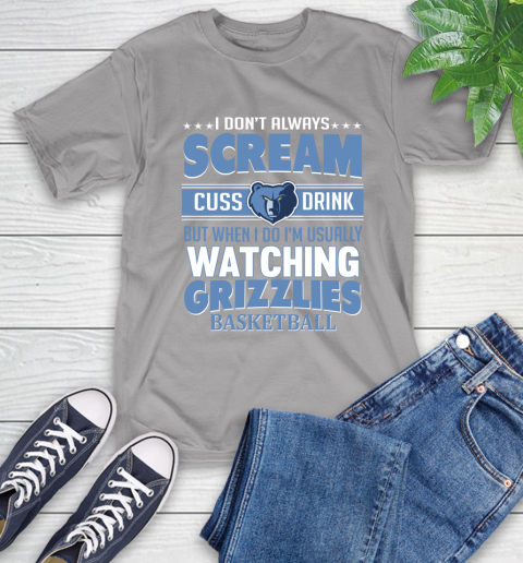 Memphis Grizzlies NBA Basketball I Scream Cuss Drink When I'm Watching My Team T-Shirt 6