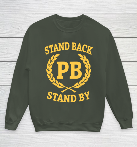 Stand Back And Stand By Youth Sweatshirt 8