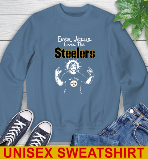 Pittsburgh Steelers NFL Football Even Jesus Loves The Steelers Shirt Sweatshirt 10