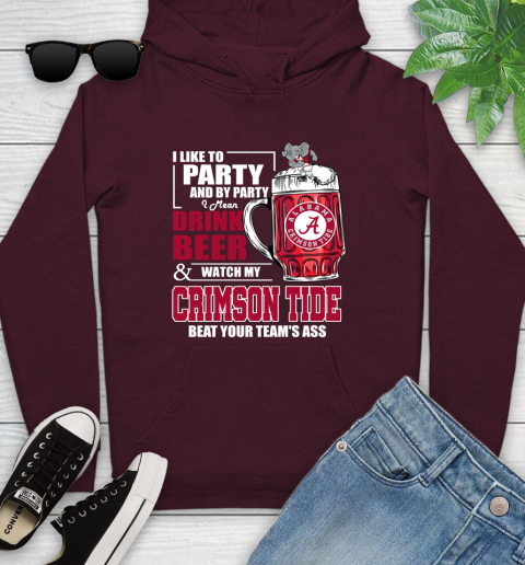 NFL I Like To Party And By Party I Mean Drink Beer and Watch My Alabama Crimson Tide Beat Your Team's Ass Football Youth Hoodie 7