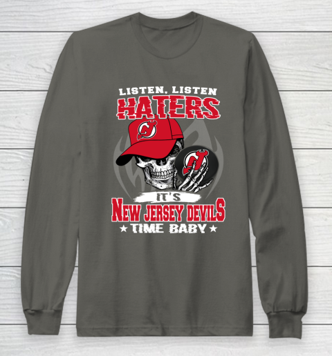 Listen Haters It is DEVILS Time Baby NHL Long Sleeve T-Shirt 5