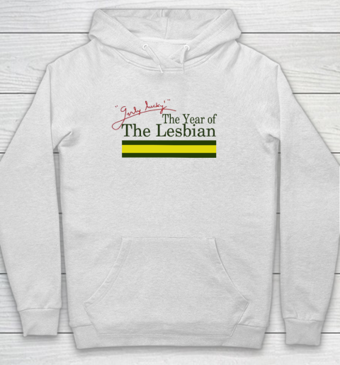 The Year Of The Lesbian Hoodie
