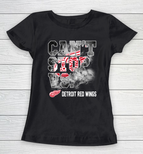 NHL Detroit Red Wings Hockey Can't Stop Vs Women's T-Shirt