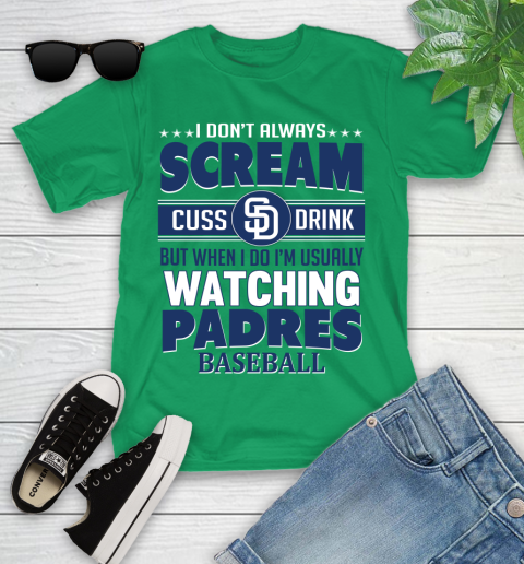 San Diego Padres MLB I Scream Cuss Drink When I'm Watching My Team Youth T-Shirt 8