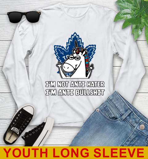 Toronto Maple Leafs NHL Hockey Unicorn I'm Not Anti Hater I'm Anti Bullshit Youth Long Sleeve